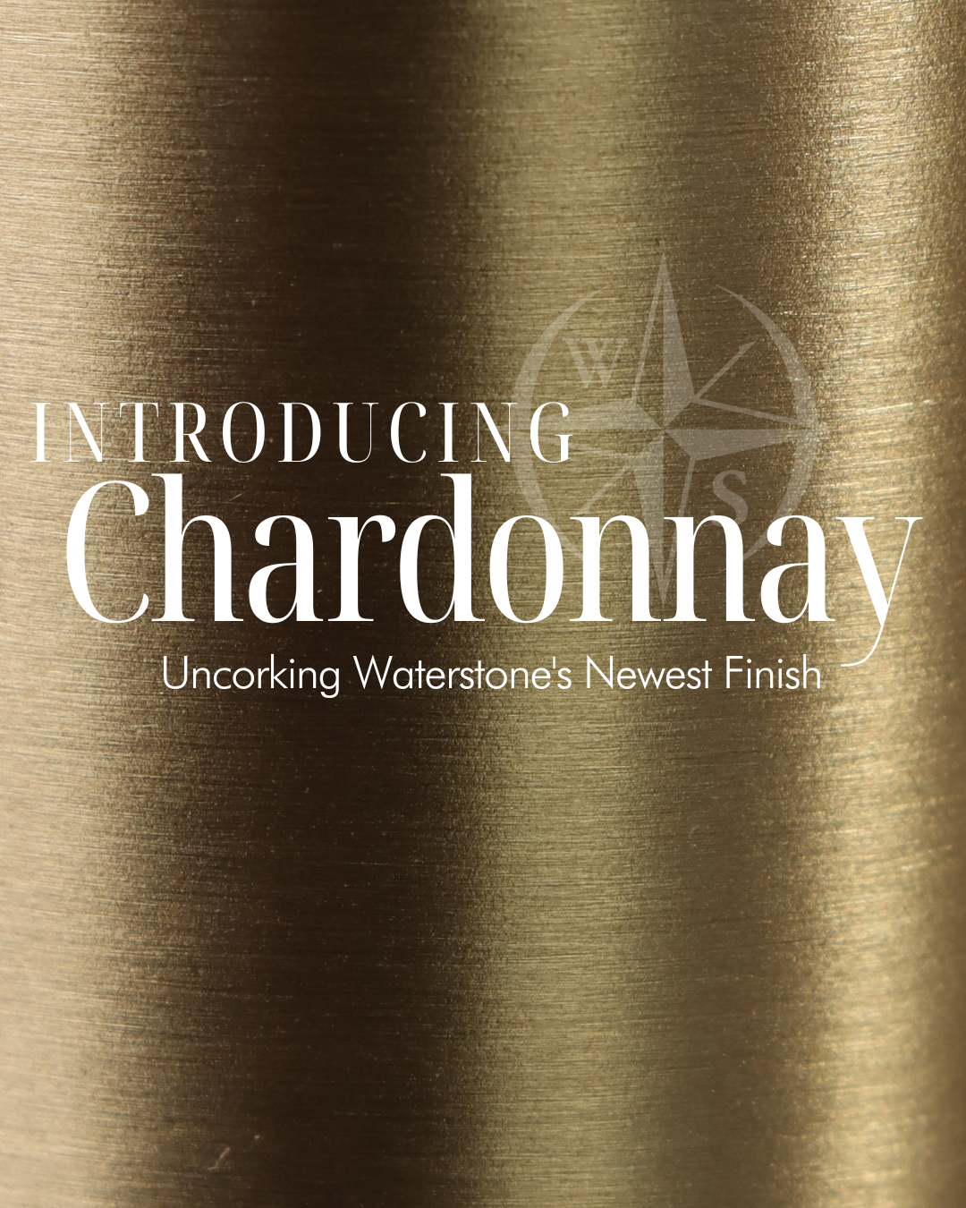 Chardonnay – Waterstone’s Newest Finish